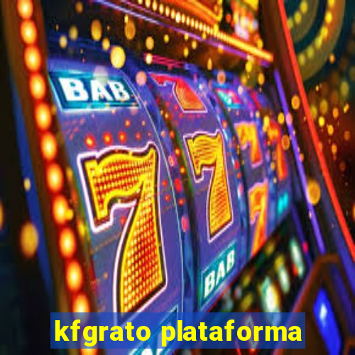 kfgrato plataforma